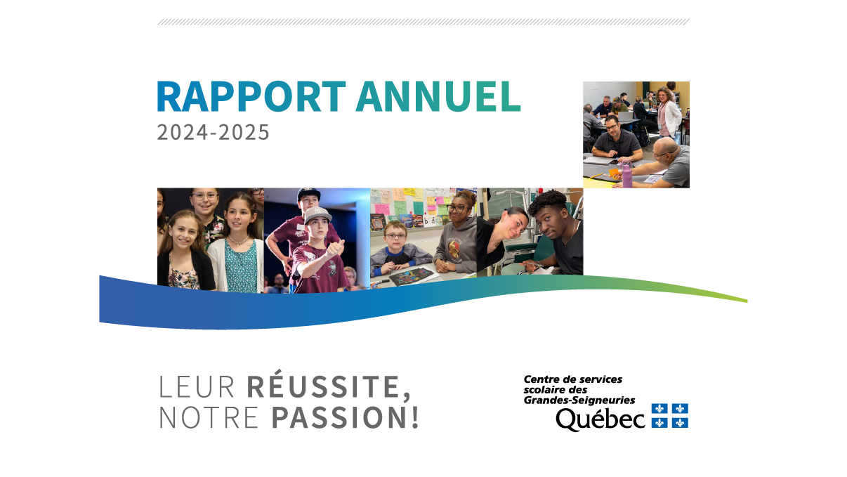 Rapport Annuel 2024-2025, Photos de la clientèle du CSSDGS. Slogan : Leut réussite, note passion! Logo du CSSDGS